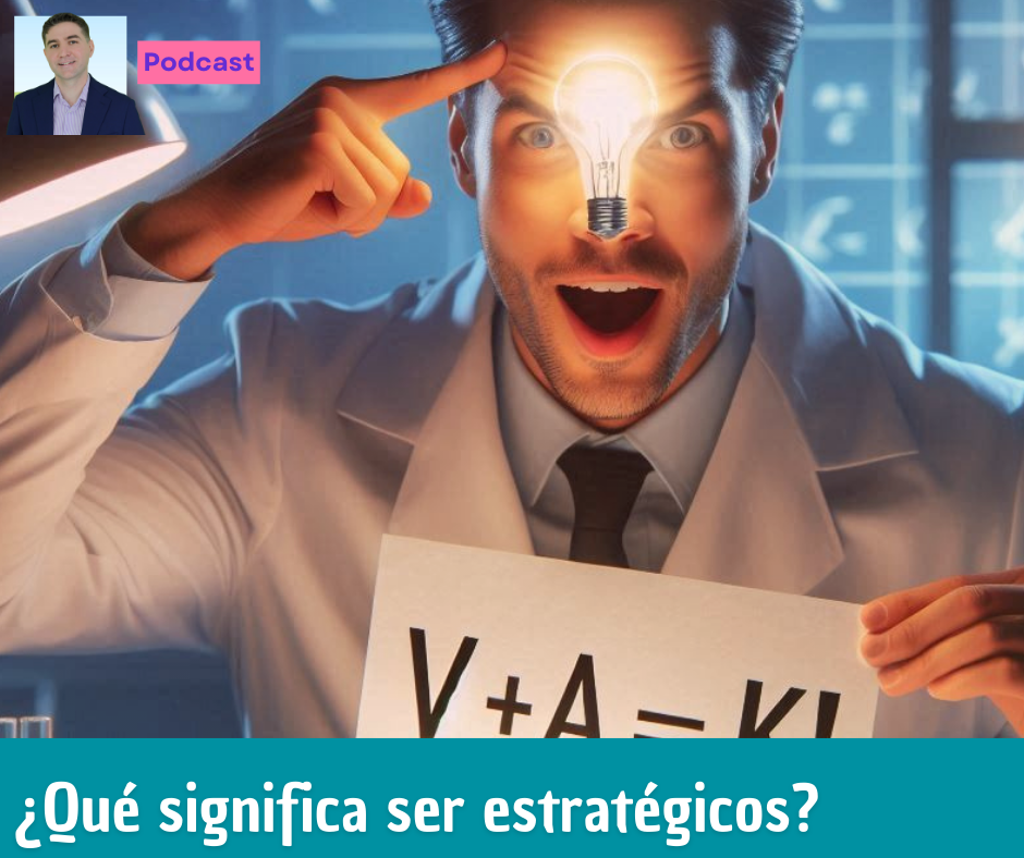 ¿Qué significa ser estratégicos?